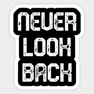 Never look back Sticker